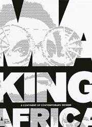 Making Africa – A Continent of Contemporary Design (2015)